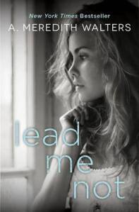 A. Meredith Walters, Twisted Love, Lead Me Not